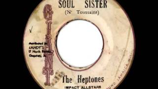 THE HEPTONES + IMPACT ALLSTARS - Soul sister + version (1972 Giant)