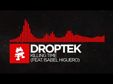 [DnB] - Droptek - Killing Time (feat. Isabel Higuero) [Monstercat Release]