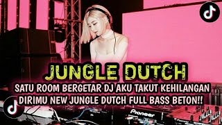 Download lagu SATU ROOM BERGETAR DJ AKU TAKUT KEHILANGAN DIRIMU NEW JUNGLE DUTCH FULL BASS BETON🔥 mp3 Download lagu SATU ROOM BERGETAR DJ AKU TAKUT KEHILANGAN DIRIMU NEW JUNGLE DUTCH FULL BASS BETON🔥 mp3