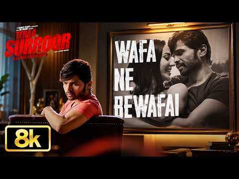 Wafa Ne Bewafai 8K (Song)