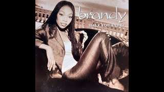 Brandy - Have You Ever? (1998 Video Version) HQ