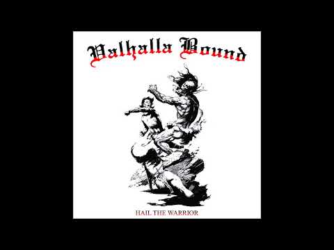 Valhalla Bound (Finland) - Hail the Warrior (Full Album 2017)