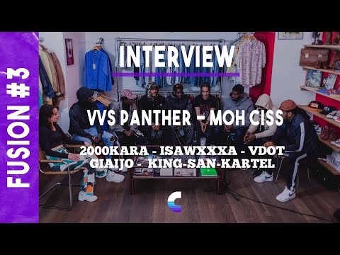 FUSION #3 : VVS PANTHER - MOH CISS (2000KARA - ISAWXXXA - VDOT GIAIJO....) - L'INTERVIEW