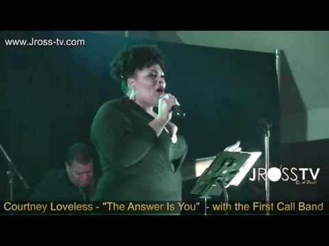 James Ross @ Courtney Loveless - "The Answer Is You" with (First Call Band) www.Jross-tv.com