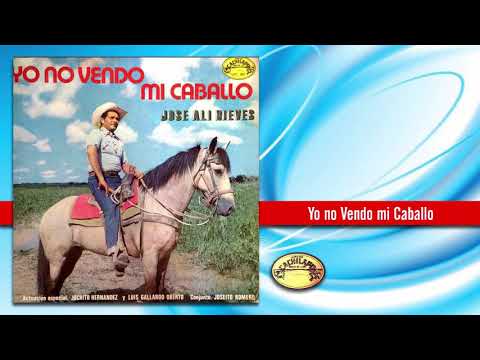 Yo No Vendo Mi Caballo - Jose Alí Nieves