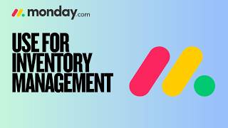 How to Use Monday.com for Inventory Management | Quick & Easy Guide 2026