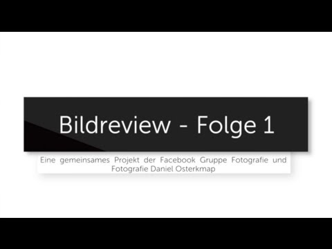 Bildreview Teil 1 -  Portfolio Review / Bildbesprechung / Bildkritik