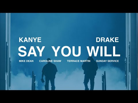 henchick lamar - Say You Will (feat. Drake, Ye, Mike Dean, The Sunday Service Choir) (VISUALIZER)