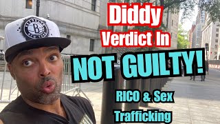 Diddy Found NOT GUILTY! Of Sex Trafficking & RICO - verdict In - Live from Diddy Trial