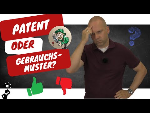Patent vs. Gebrauchsmuster - Was ist wann sinnvoll?