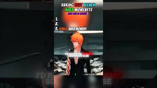 💥Ranking Best BLEACH Aura Moment #bleach