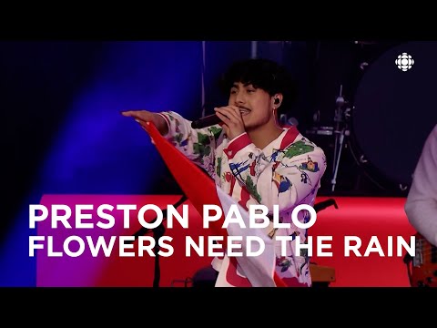 Preston Pablo - Flowers Need Rain| Canada Day 2023