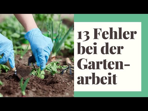 , title : '13 große Fehler bei der Gartenarbeit - Tipps für Gartenanfänger'