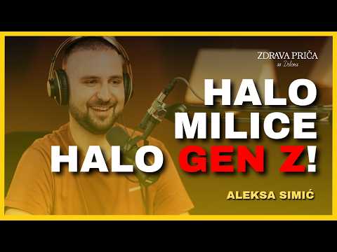 Zdrava Priča 056: Halo Milice, Halo Gen Z - Aleksa Simić