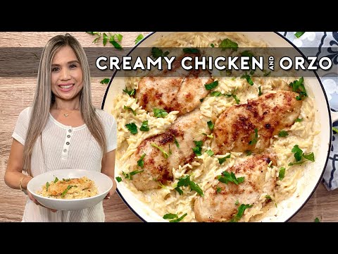 ONE PAN CREAMY CHICKEN AND ORZO