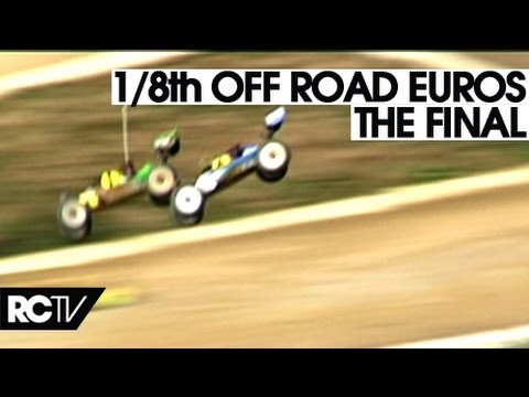 1/8th Off Road Euros 2012  - The Final!!!