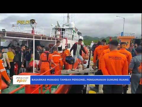 BASARNAS MANADO TAMBAH PERSONEL PENGAMANAN GUNUNG RUANG