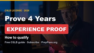 CSLB License: How to Prove Your 4 Years of Experience (2026 Guide)