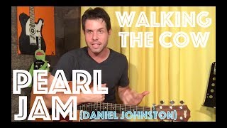 Guitar Lesson: How To Play Walking The Cow Like Pearl Jam Did That One Time