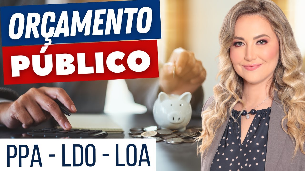 ORÇAMENTO PÚBLICO  - Resumo | PPA, LDO e LOA | Lei Orçamentária | Responsabilidade Fiscal