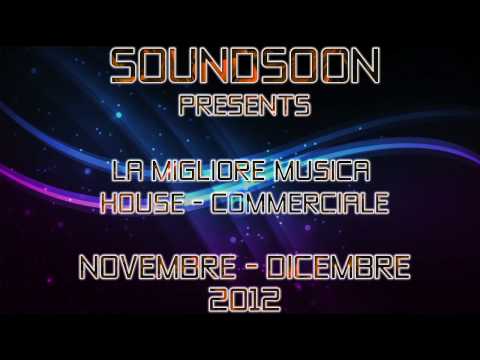 Soundsoon : La migliore musica House Commerciale - Novembre - Dicembre 2012 - NEW SINGLE WINTER HITS