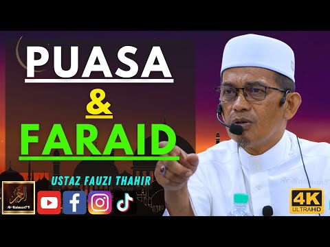 Ustaz Fauzi Thahir - PUASA & FARAID
