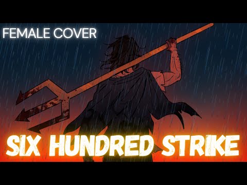 【 Loganne & @Cami-Cat  】Six Hundred Strike Cover ⌜ EPIC: The Musical ⌟ (FEMALE VER.)