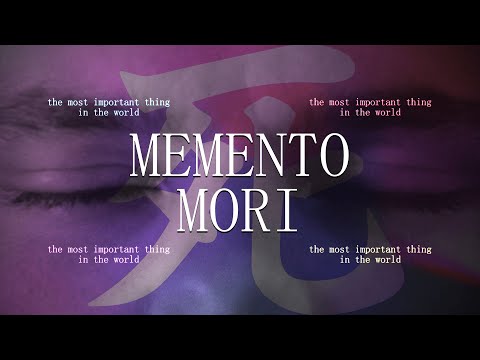 Video thumbnail for Memento Mori: the most important thing in the world