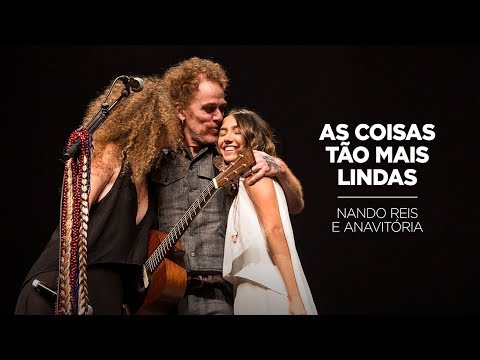 Nando Reis e Anavitória - As Coisas Tão Mais Lindas