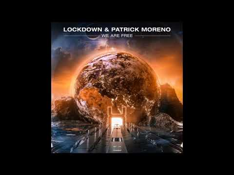 Lockdown & Patrick Moreno - We Are Free