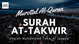 Download lagu Juz 30 - Surah At Takwir by Sheikh Muhammad Taha Al Junayd mp3