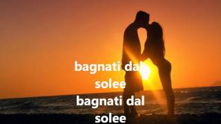 Noemi Bagnati dal sole + testo