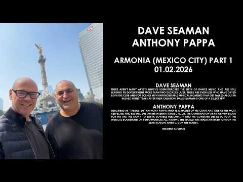 DAVE SEAMAN (UK) & ANTHONY PAPPA (Australia) @ Armonia (Mexico City) Part 1 01.02.2026
