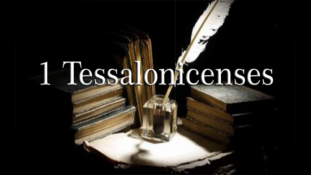 1 Tessalonicenses - A fé e a vida dos tessalonicenses  (Completo / Bíblia Falada)