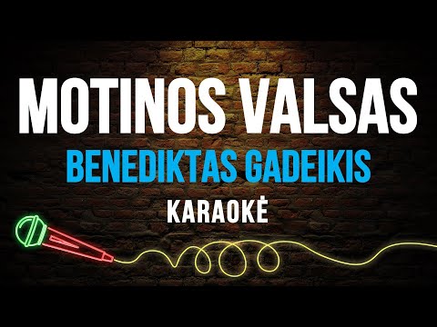 Benediktas Gadeikis - Motinos Valsas (Karaoke)