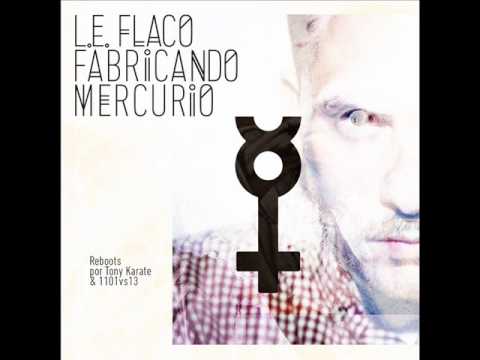 L.E. Flaco - 07 - El interior (con Tosko) (Fabricando Mercurio 2012).wmv