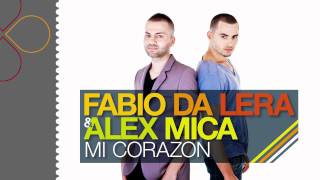 Fabio Da Lera & Alex Mica - Mi Corazon [radio edit]