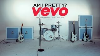 Am I Pretty? | Official Music Video Trailer