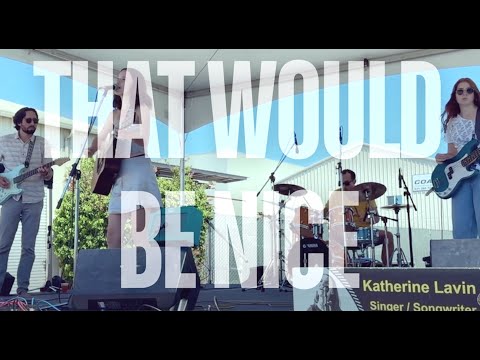 That Would Be Nice - The Katherine Lavin Band