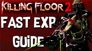 How To Level Up Fast | Killing Floor 2