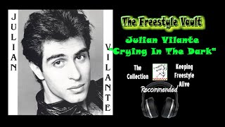 Julian Vilante “Crying In The Dark” Freestyle Music