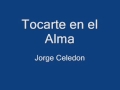 Tocarte en el Alma - Jorge Celedon 