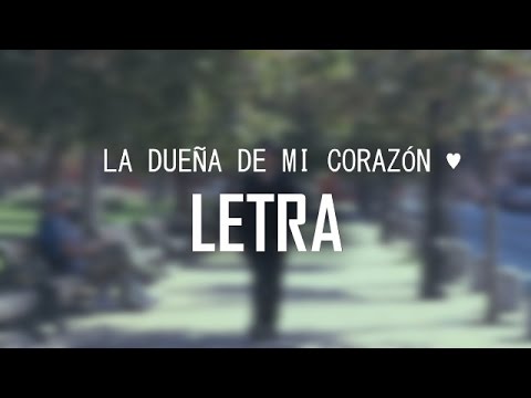 La dueña de mi corazón - 4x3 (Video Lyrics)