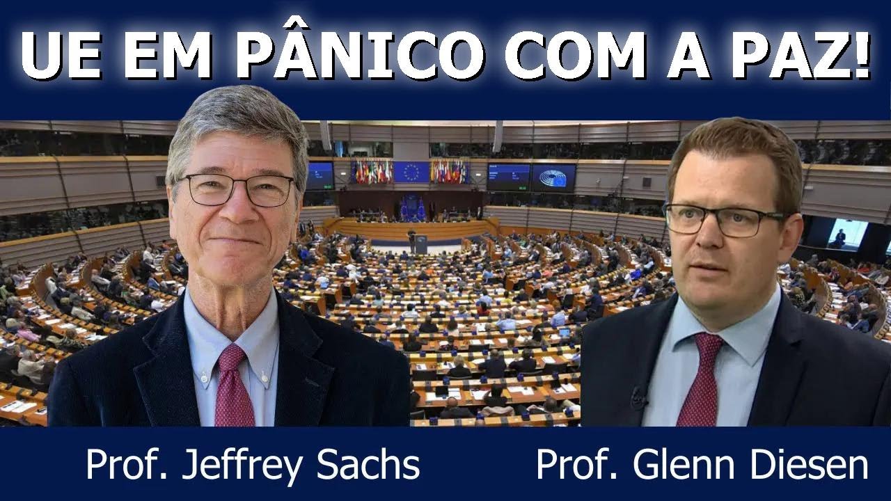 Jeffrey Sachs: UE em Pânico com a Paz!