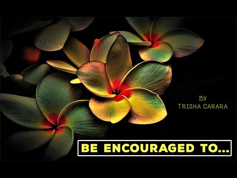 Be Encouraged
