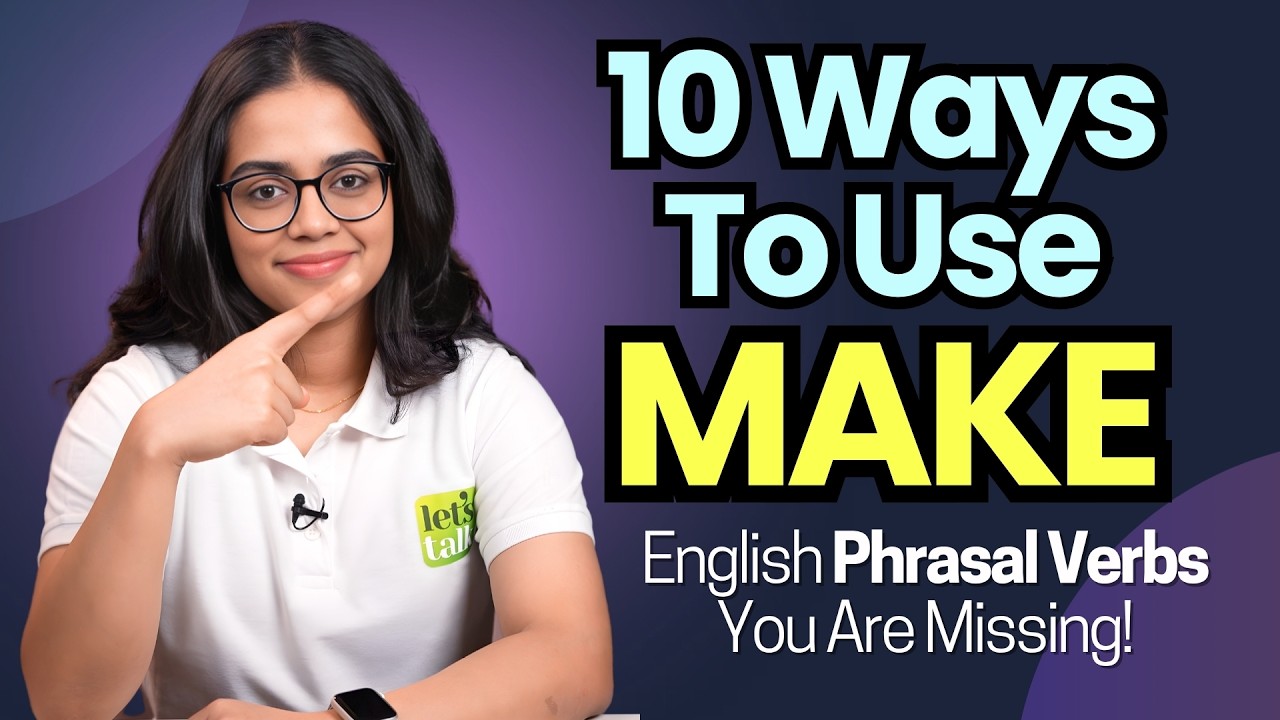 10 Phrasal Verbs with MAKE You Must Know For English Fluency | Intermediate & Advanced English