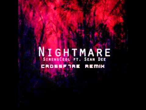 [DUBSTEP/HIPHOP] SirensCeol ft. Sean Dee - Nightmare (CROSSF7RE Remix)