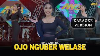 Download lagu OJO NGUBER WELASE   KARAOKE VERSION   DIKE SABRINA mp3