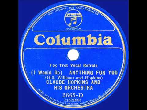 1932 Claude Hopkins - I Would Do Anything For You (Ovie Alston, vocal)
