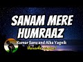 Sanam Mere Humraaz - Kumar Sanu and Alka Yagnik (karaoke version)